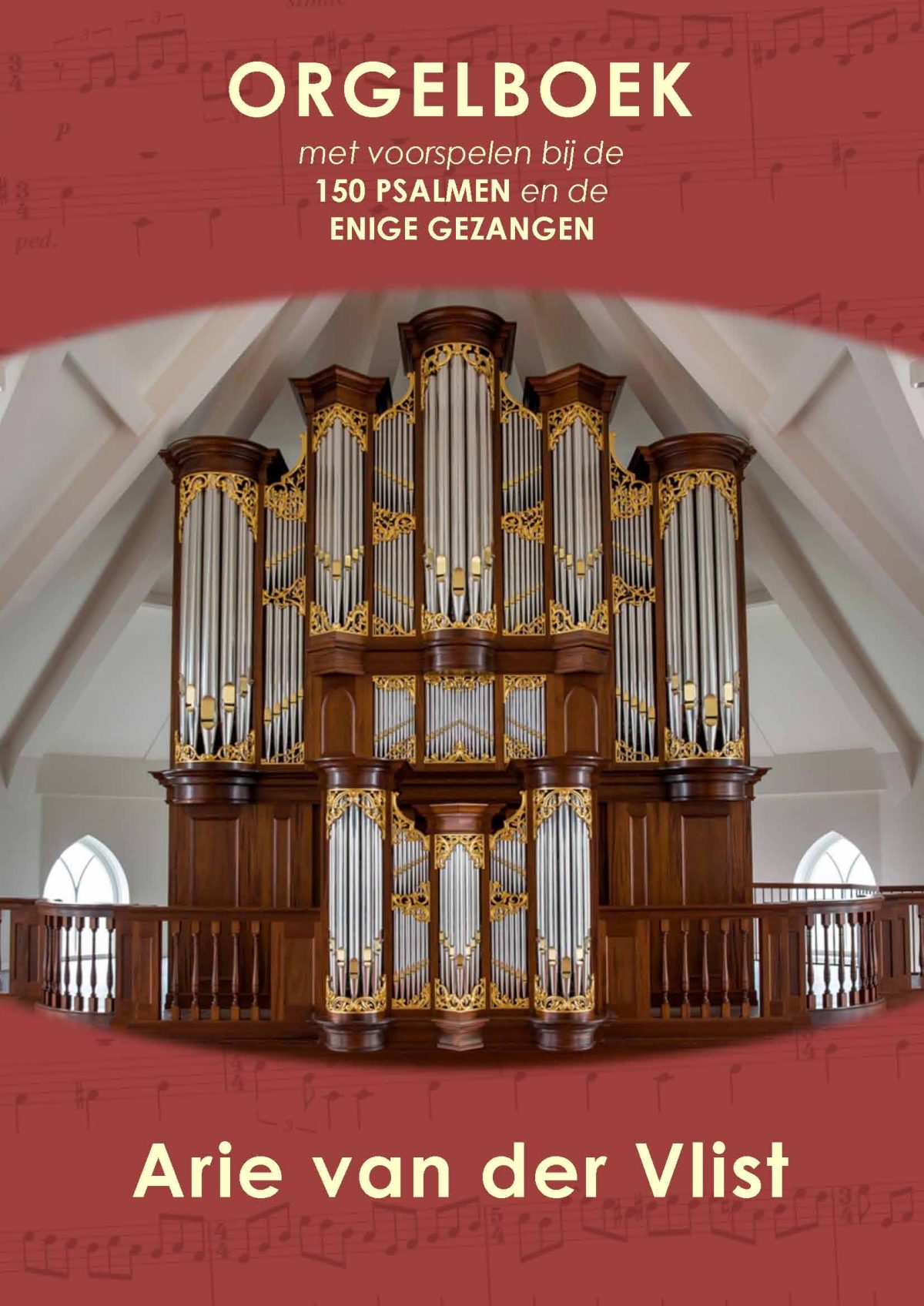 NIEUW: Orgelboek met voorspelen bij de 150 Psalmen en de Enige Gezangen